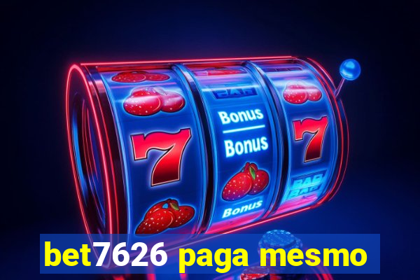 bet7626 paga mesmo